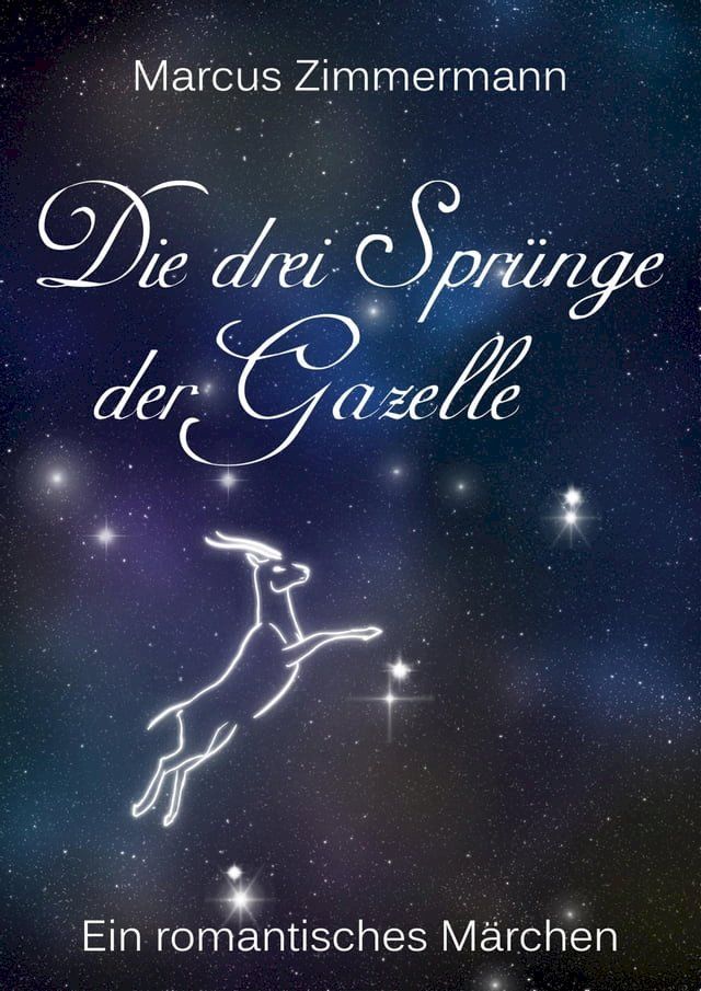  Die drei Sprünge der Gazelle - &Uuml;berarbeitete Version(Kobo/電子書)