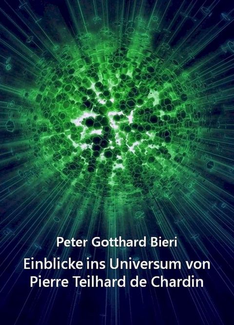 Einblicke ins Universum von Pierre Teilhard de Chardin(Kobo/電子書)