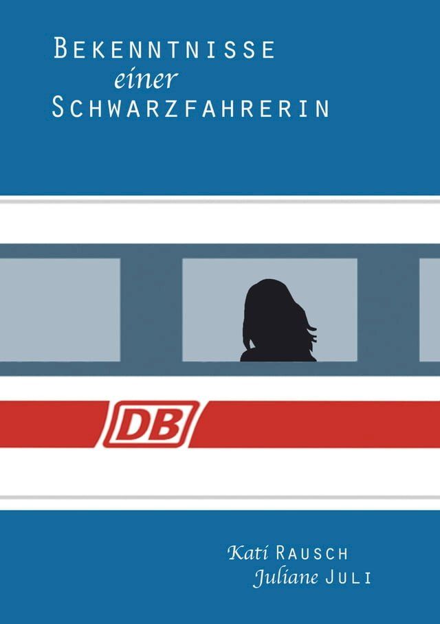  Bekenntnisse einer Schwarzfahrerin(Kobo/電子書)