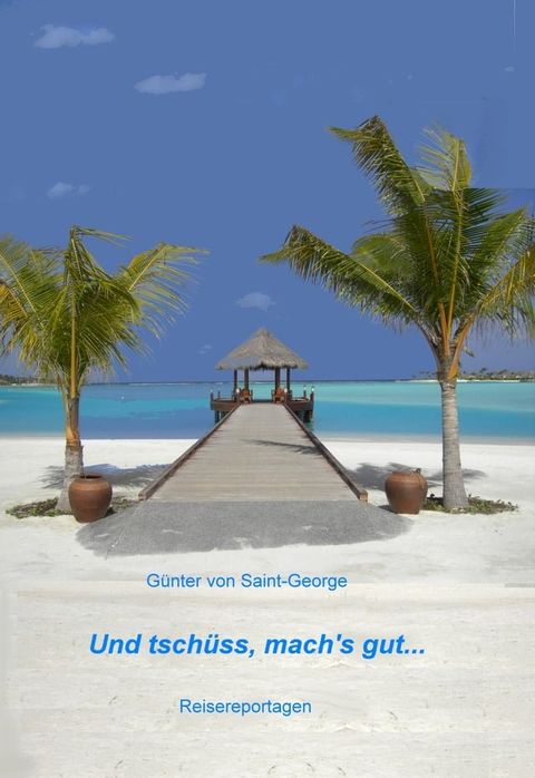 Und tsch&uuml;ss, mach's gut...(Kobo/電子書)