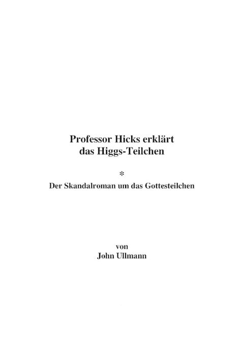 Professor Hicks erkl&auml;rt das Higgs-Teilchen(Kobo/電子書)