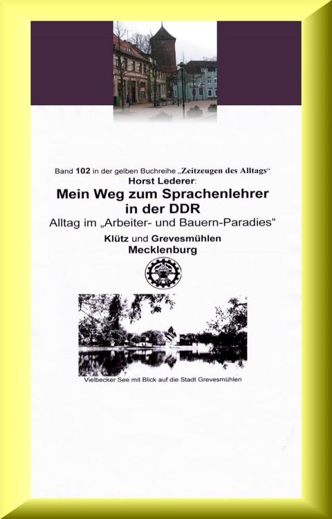 Mein Weg zum Sprachenlehrer in der DDR - Alltag im "Arbeiter- und Bauern-Paradies"(Kobo/電子書)