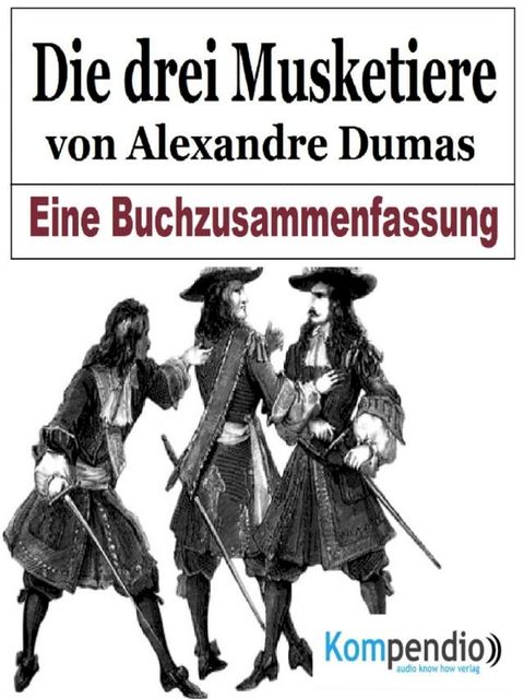 Die drei Musketiere von Alexandre Dumas(Kobo/電子書)