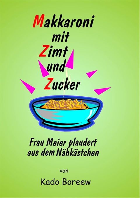 Makkaroni mit Zimt und Zucker(Kobo/電子書)