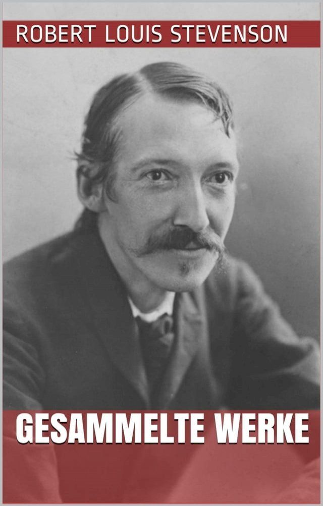  Robert Louis Stevenson - Gesammelte Werke(Kobo/電子書)