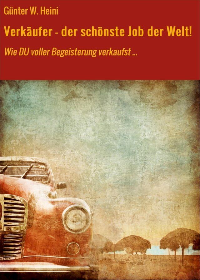  Verkäufer - der schönste Job der Welt!(Kobo/電子書)