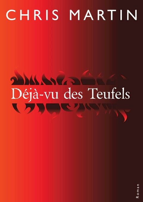 D&eacute;j&agrave;-vu des Teufels(Kobo/電子書)