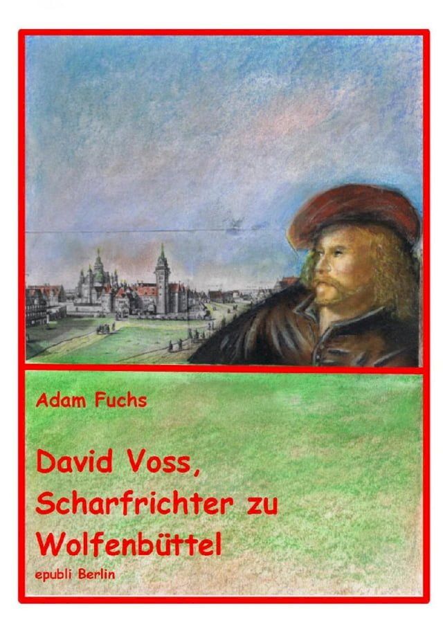  David Voss - Scharfrichter zu Wolfenb&uuml;ttel(Kobo/電子書)