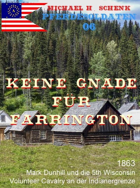 Die Pferdesoldaten 06 - Keine Gnade für Farrington(Kobo/電子書)