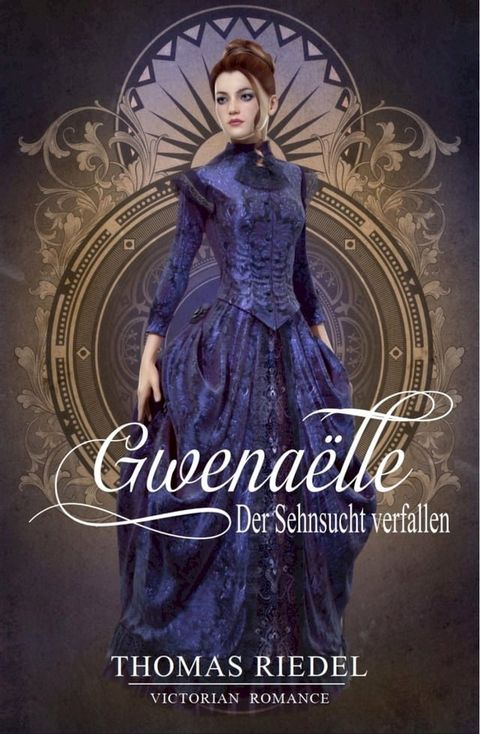 Gwenaëlle - Der Sehnsucht verfallen(Kobo/電子書)