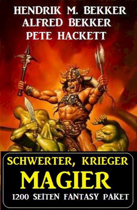 Schwerter, Krieger, Magier: 1200 Seiten Fantasy Paket(Kobo/電子書)