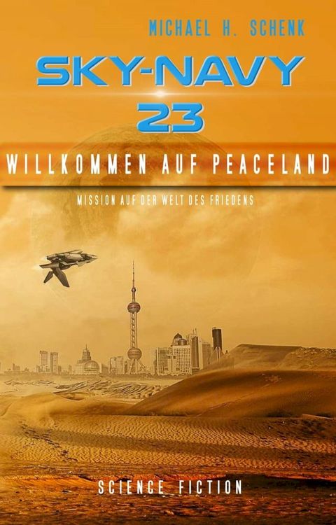 Sky-Navy 23 - Willkommen auf Peaceland(Kobo/電子書)