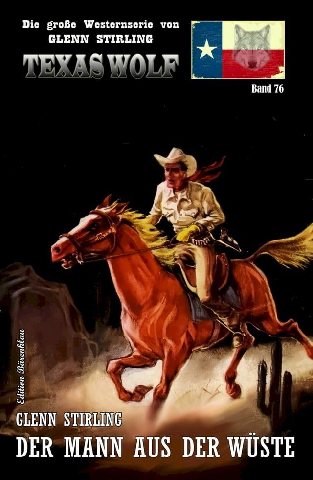  Texas Wolf Band 76: Der Mann aus der Wüste(Kobo/電子書)