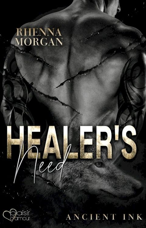 Healer's Need (Ancient Ink Teil 2)(Kobo/電子書)