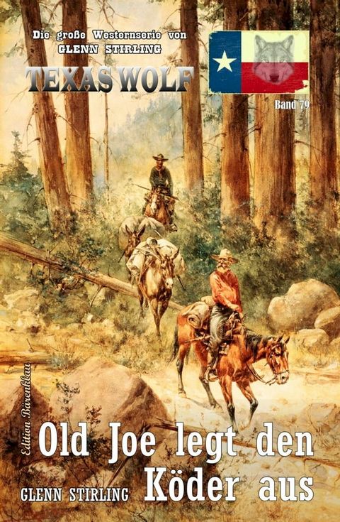 Texas Wolf Band 79: Old Joe legt den Köder aus(Kobo/電子書)