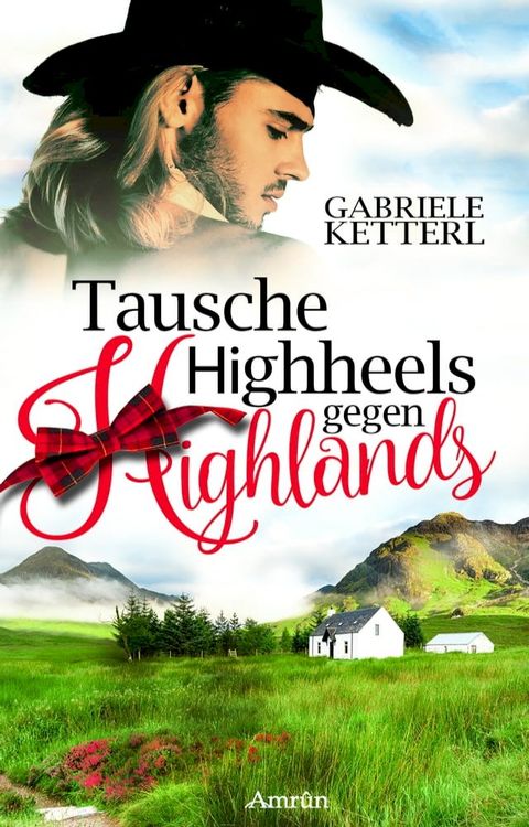 Tausche Highheels gegen Highlands(Kobo/電子書)