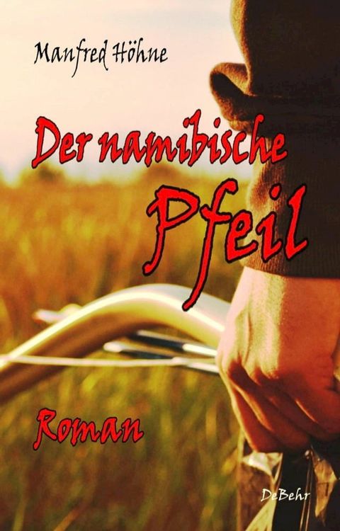 Der namibische Pfeil - Roman(Kobo/電子書)