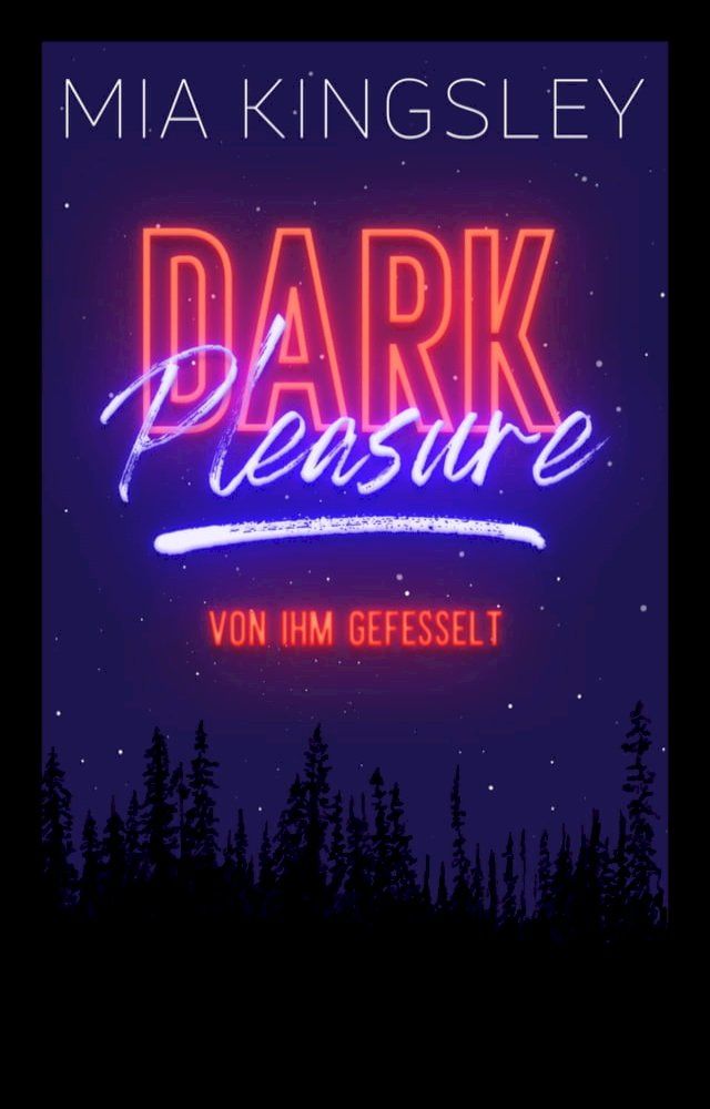  Dark Pleasure – Von ihm gefesselt(Kobo/電子書)