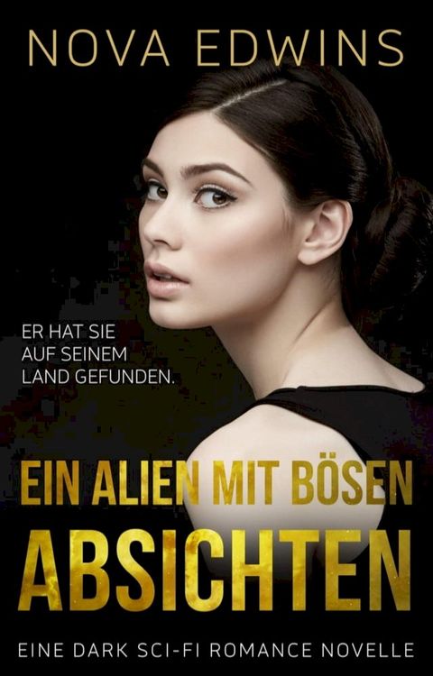 Ein Alien mit b&ouml;sen Absichten(Kobo/電子書)