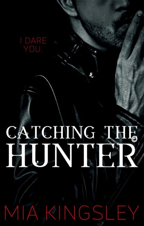 Catching The Hunter(Kobo/電子書)