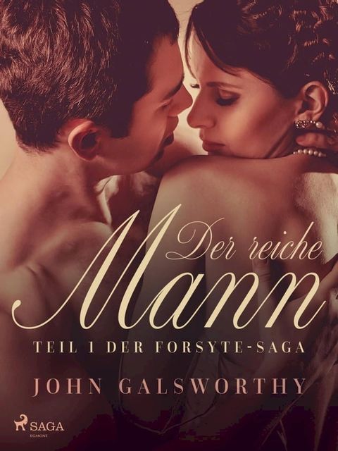 Der reiche Mann – Teil 1 der Forsyte-Saga(Kobo/電子書)