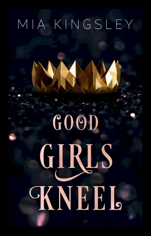  Good Girls Kneel(Kobo/電子書)