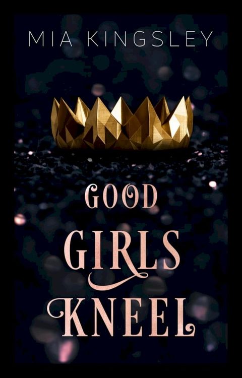 Good Girls Kneel(Kobo/電子書)