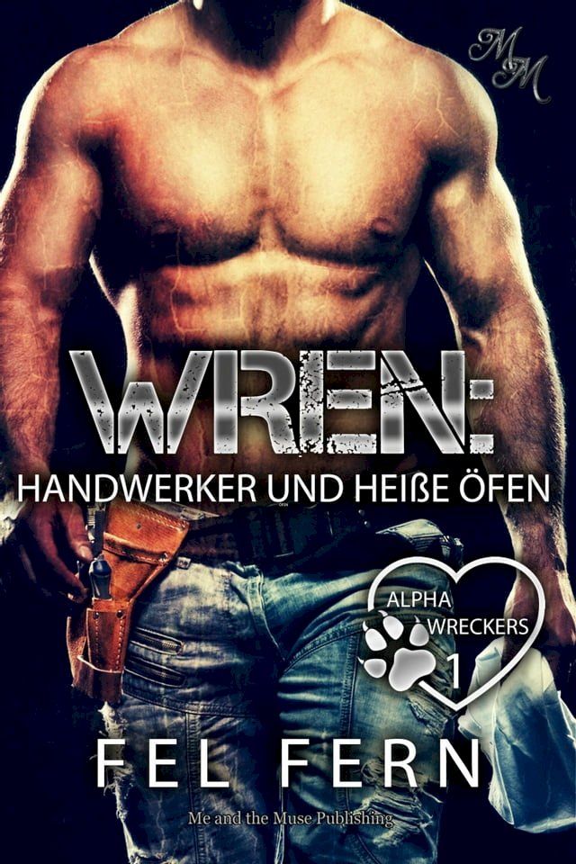  Wren: Handwerker und heiße &Ouml;fen(Kobo/電子書)