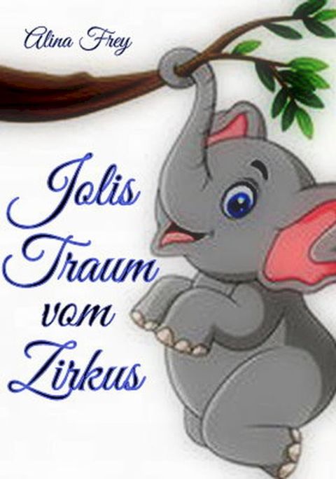 Jolis Traum vom Zirkus(Kobo/電子書)