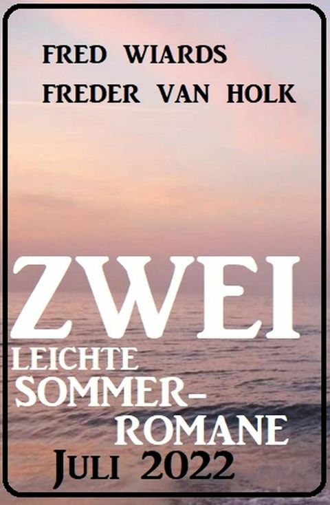 Zwei leichte Sommerromane Juli 2022(Kobo/電子書)