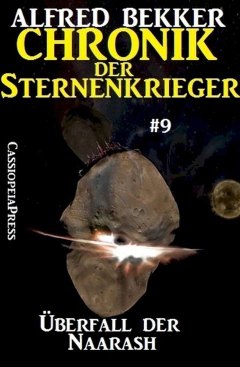 &Uuml;berfall der Naarash - Chronik der Sternenkrieger #9(Kobo/電子書)