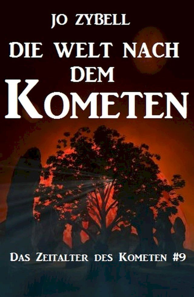  Die Welt nach dem Kometen: Das Zeitalter des Kometen #9(Kobo/電子書)