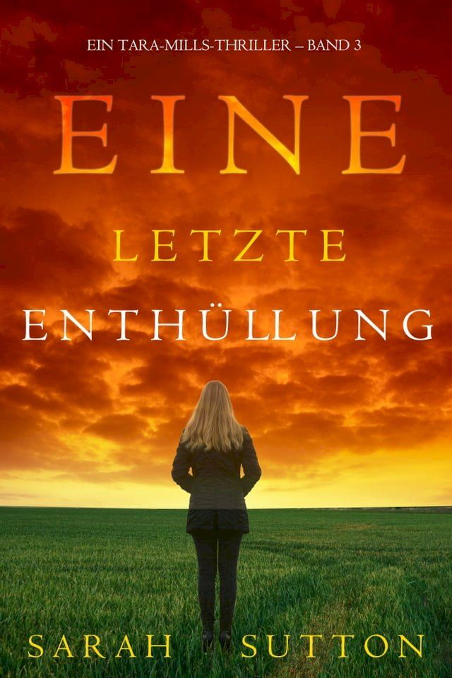  Eine Letzte Enth&uuml;llung (Ein Tara-Mills-Thriller – Band 3)(Kobo/電子書)