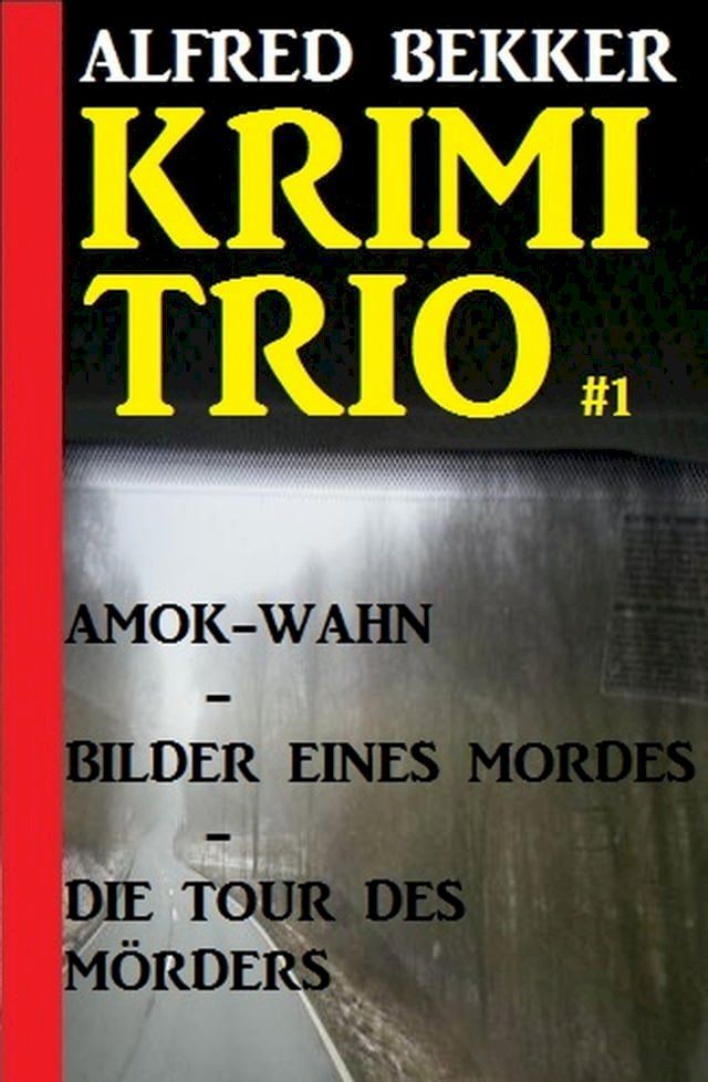  Alfred Bekker Krimi Trio #1(Kobo/電子書)