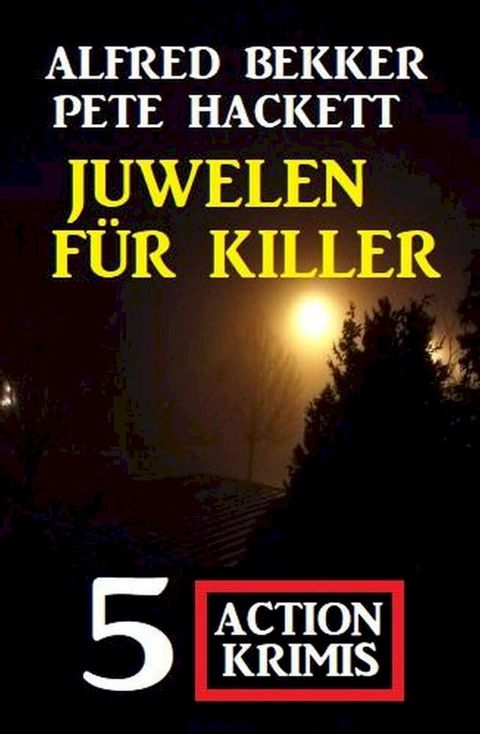 Juwelen für Killer: 5 Action Krimis(Kobo/電子書)