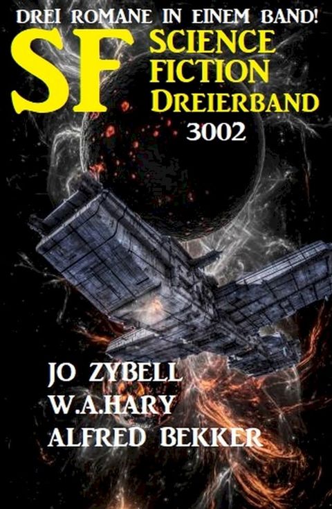 Science Fiction Dreierband 3002 - Drei Romane in einem Band!(Kobo/電子書)