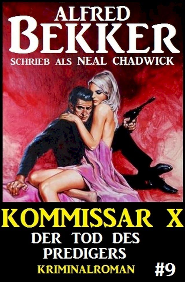  Neal Chadwick Kommissar X #9: Der Tod des Predigers(Kobo/電子書)