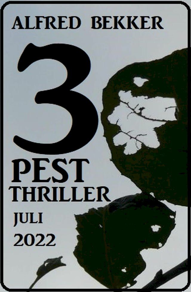  3 Pest Thriller Juli 2022(Kobo/電子書)