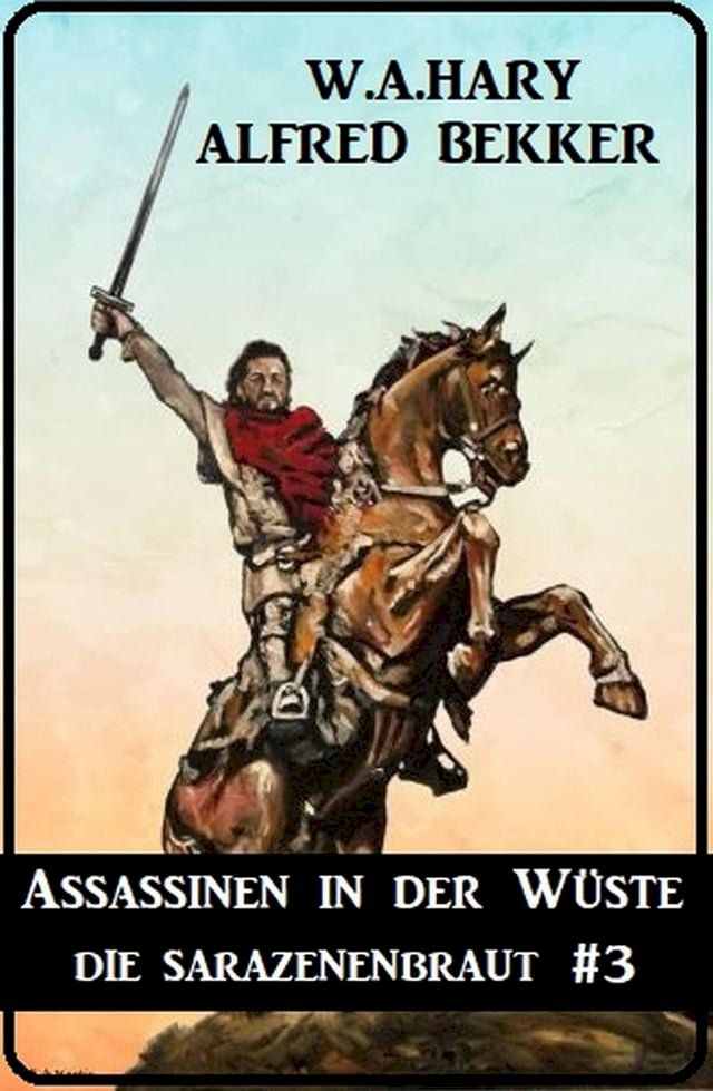  Assassinen in der Wüste: Die Sarazenenbraut 3(Kobo/電子書)