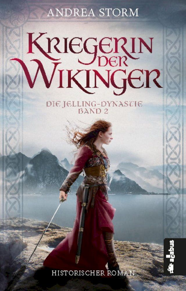  Kriegerin der Wikinger. Die Jelling-Dynastie. Band 2(Kobo/電子書)