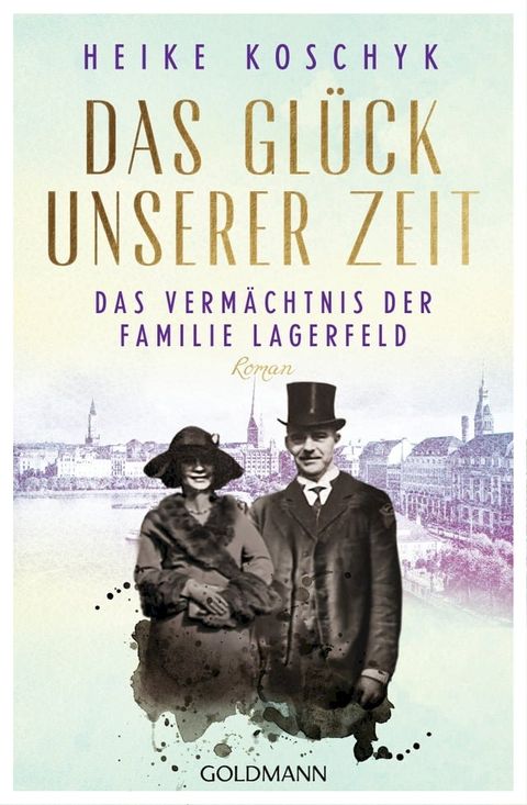 Das Gl&uuml;ck unserer Zeit. Das Verm&auml;chtnis der Familie Lagerfeld(Kobo/電子書)