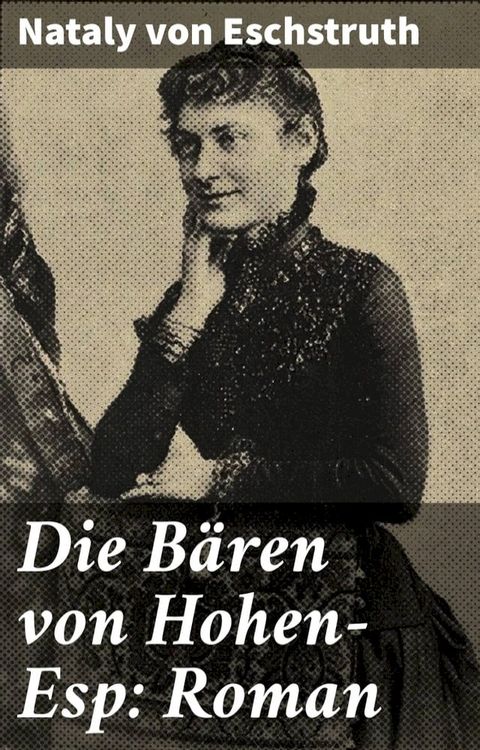 Die B&auml;ren von Hohen-Esp: Roman(Kobo/電子書)