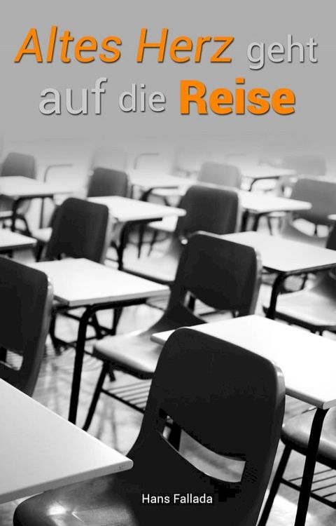 Altes Herz geht auf die Reise(Kobo/電子書)