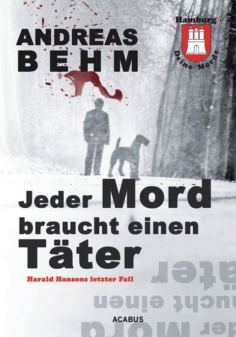 Hamburg - Deine Morde. Jeder Mord braucht einen T&auml;ter(Kobo/電子書)