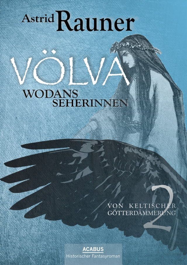  Völva - Wodans Seherinnen. Von keltischer Götterdämmerung 2(Kobo/電子書)