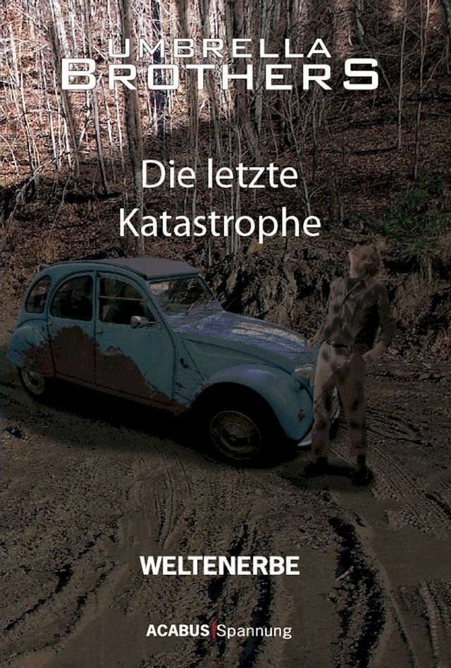  Weltenerbe. Die letzte Katastrophe(Kobo/電子書)