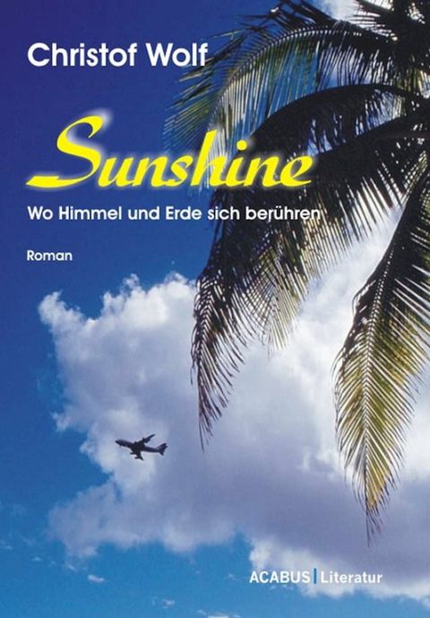 Sunshine - Wo Himmel und Erde sich ber&uuml;hren(Kobo/電子書)