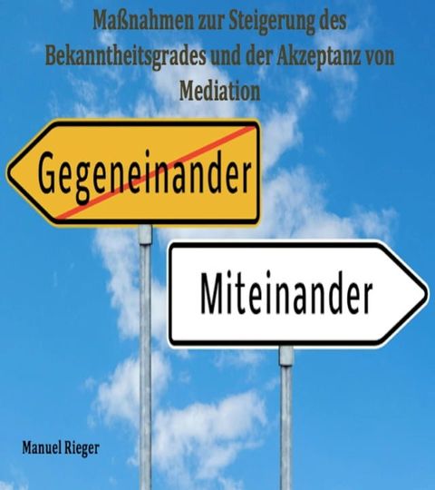 Ma&szlig;nahmen zur Steigerung des Bekanntheitsgrades und der Akzeptanz von Mediation(Kobo/電子書)