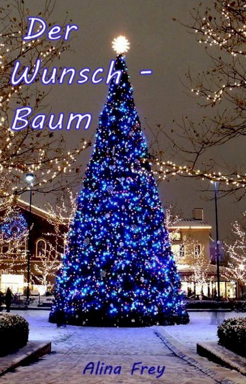 Der Wunsch - Baum(Kobo/電子書)