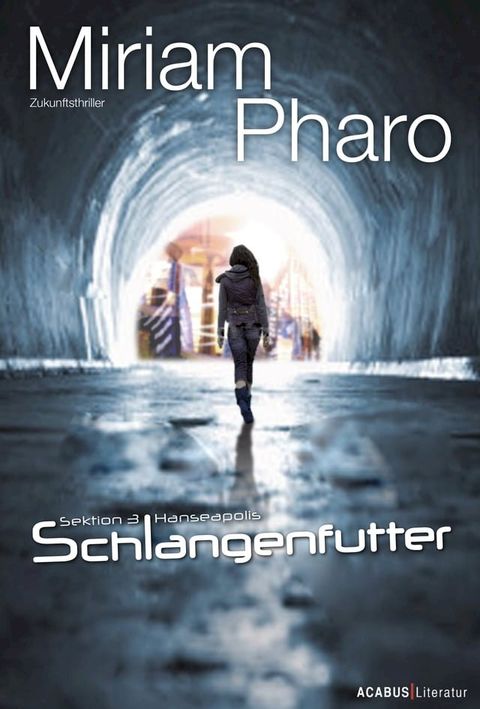 Sektion 3 I Hanseapolis - Schlangenfutter(Kobo/電子書)